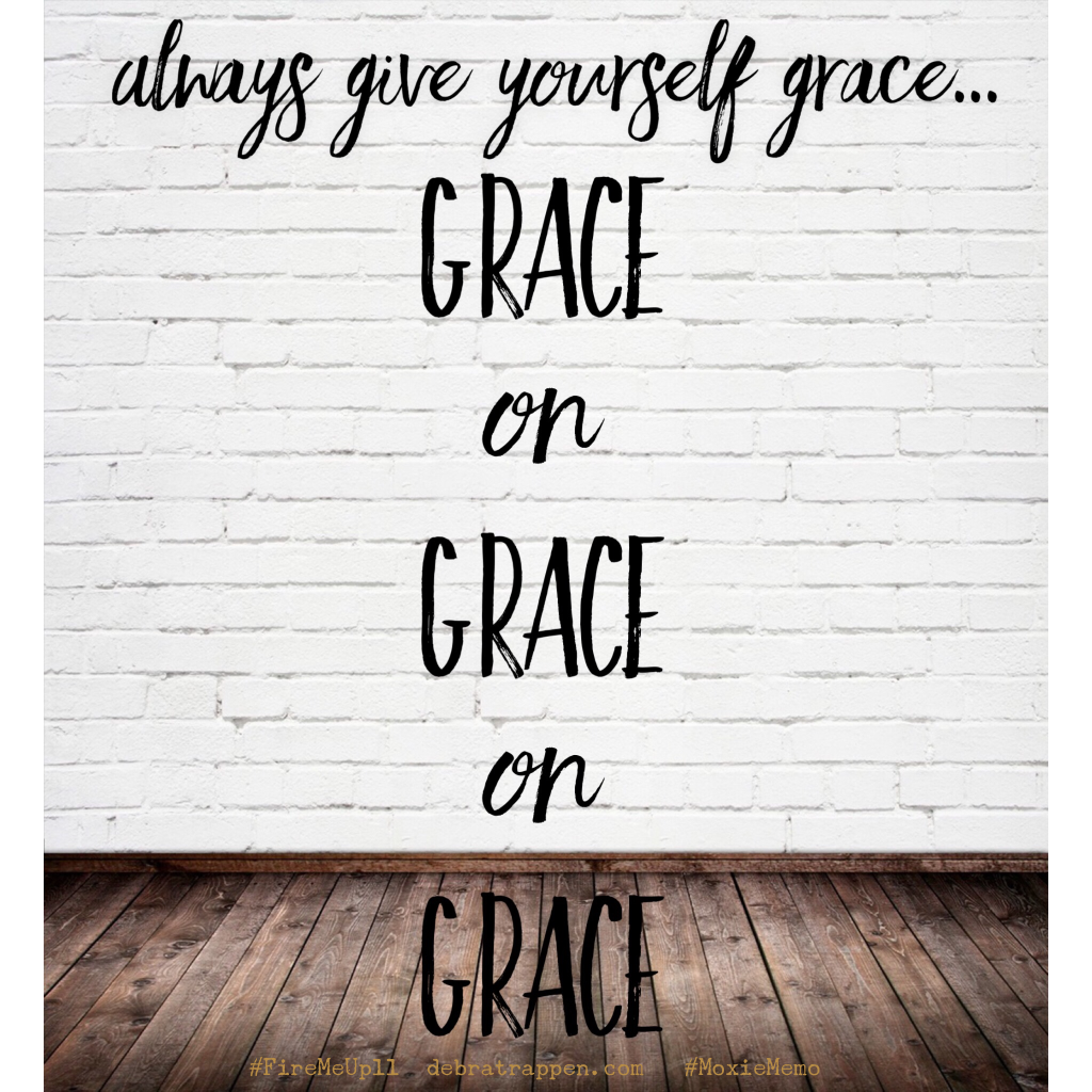 AlwaysGiveYourselfGrace - GraceOnGraceOnGrace