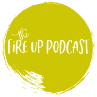 fire up podcast